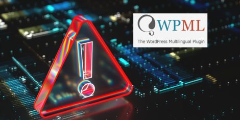 Vtičnik WPML za WordPress s kritično ranljivostjo, ogroženih je več kot milijon spletnih mest