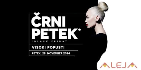 Black Friday 2024 Aleja popusti na črni petek 2024 v nakupovalnem središču Aleja Ljubljana